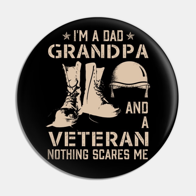 Father Tee I'm A Dad Grandpa And A Veteran Nothing Scares Me Pin by blimbercornbread