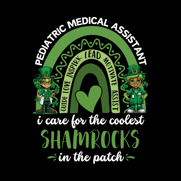 pediatric medical assistant i care for the coolest shamrocks in the patch by Pikalaolamotor