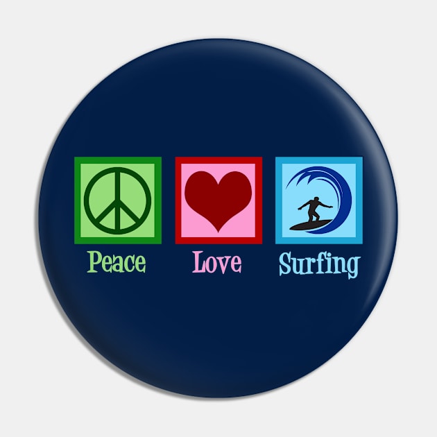 Peace Love Surfing Pin by epiclovedesigns