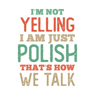 Just Polish That is how we talk T-Shirt