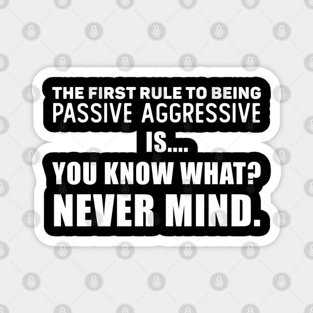 Passive Aggressive Magnet by giovanniiiii