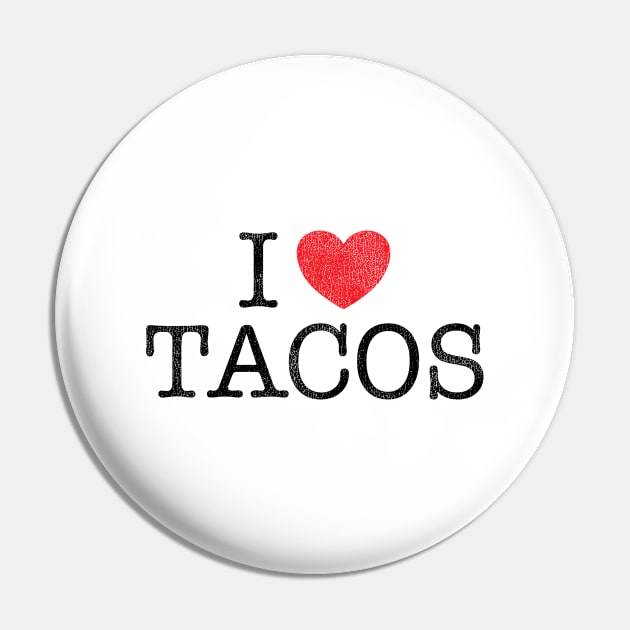 I Love Tacos Pin by Sisu Design