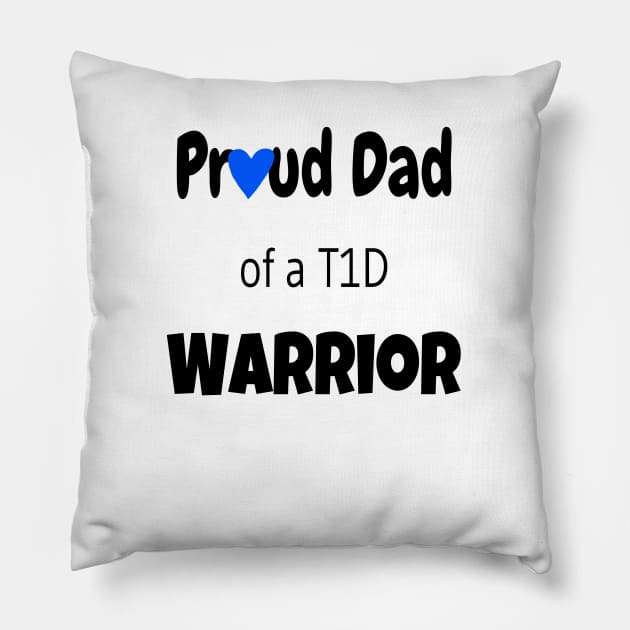 Proud Dad Of A T1D Warrior Pillow by CatGirl101