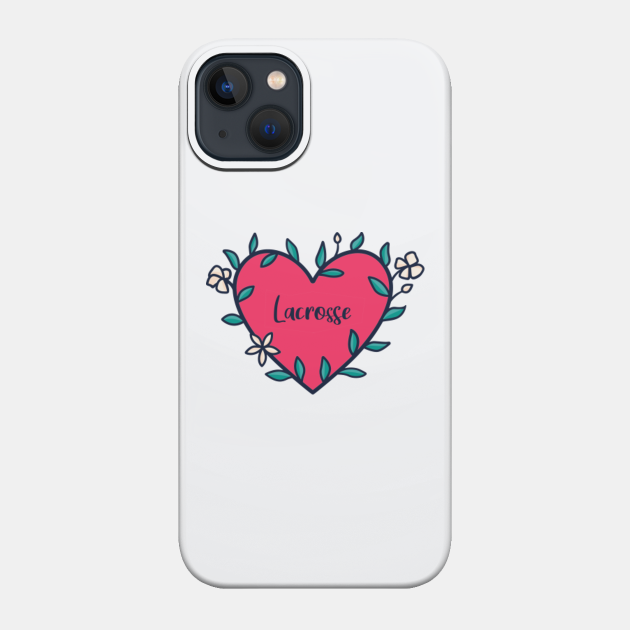 Lacrosse - Lacrosse - Phone Case