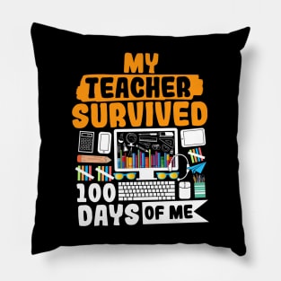 My Teacher Survived 100 Days Of Me Pillow