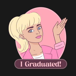 I Graduated! T-Shirt