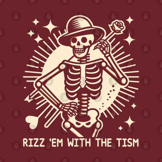 Rizz 'Em With The 'Tism by Trendsdk