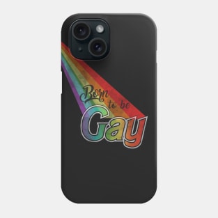 Born to be Gay Phone Case