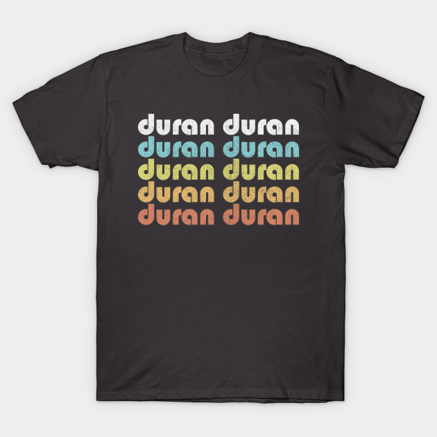 Duran Duran /// Retro Faded-Style Typography Design - Duran Duran - T-Shirt