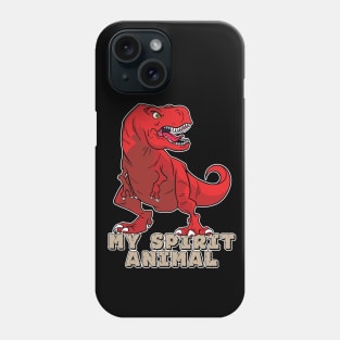 The T-Rex Is My Spirit Animal (Red) Phone Case