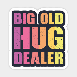 Big Old Hug Dealer Magnet