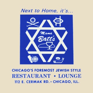 Mama Batt's Jewish Style Restaurant of Chicago T-Shirt