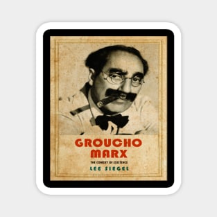 groucho marx_the comedy of existence Magnet