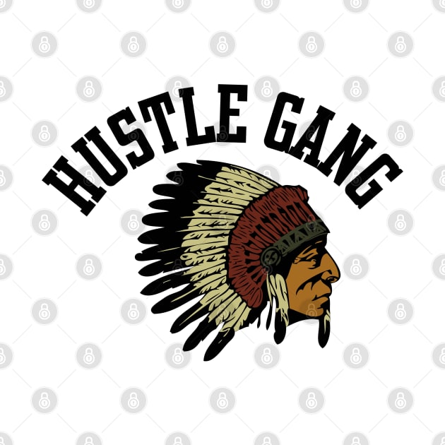 Hustle Gang by MommyTee