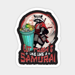 Racoons Eat Trash a Racoon Japanese Samurai Funny Magnet