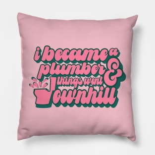 Funny Girl Plumber Toilet Humor Pillow