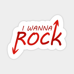 I WANNA ROCK (red) Magnet