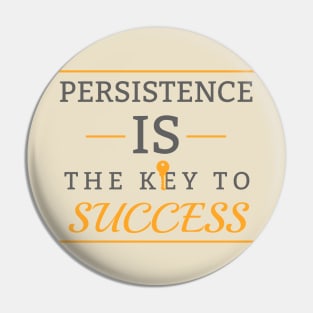 Persistence is the key to success Pin