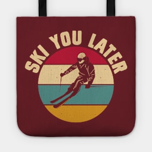 Ski you later Tote