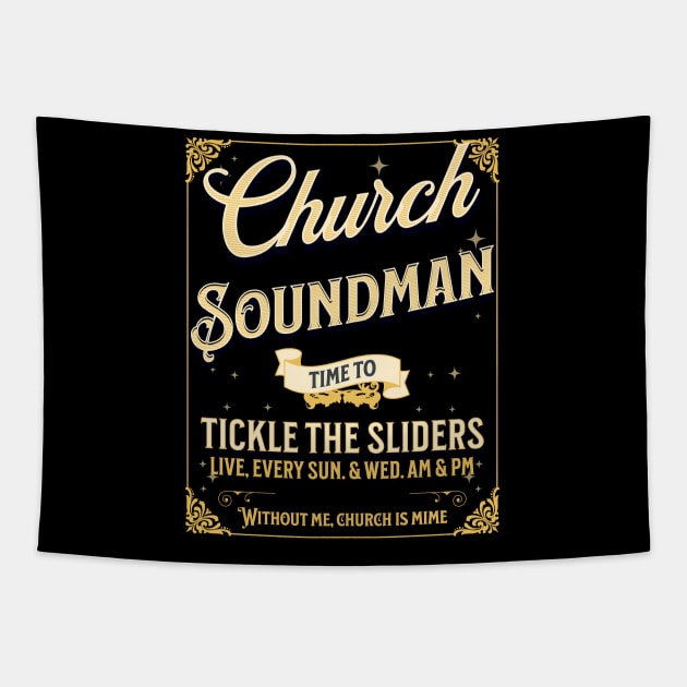 Church Soundman, Without Me, Church is Mime Tapestry by Farm Road Mercantile 