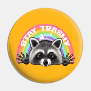 Stay Trashy Pin