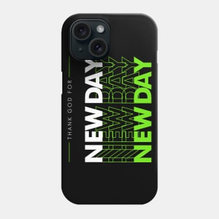 Christian Streetwear Thank God for New Day Design Phone Case