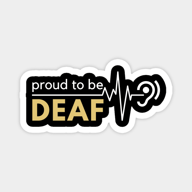 Proud To Be Deaf Magnet by GeeHanz