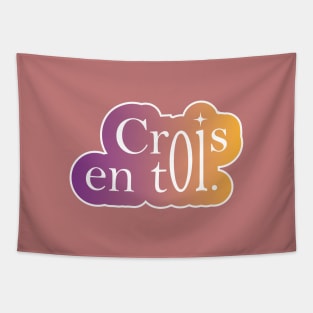 Crois en toi Tapestry