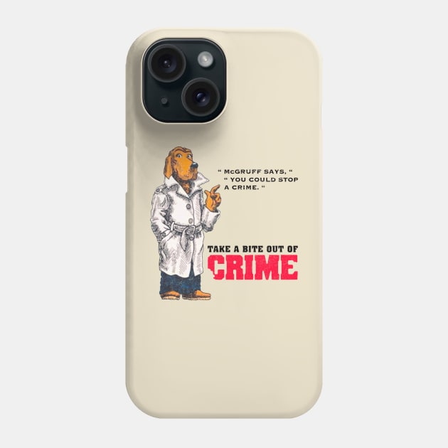 You Could Stop a Crime Phone Case by Jazz In The Gardens