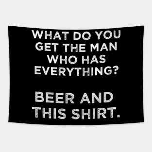 Mens gifts for the man who has everything Beer and this Tapestry