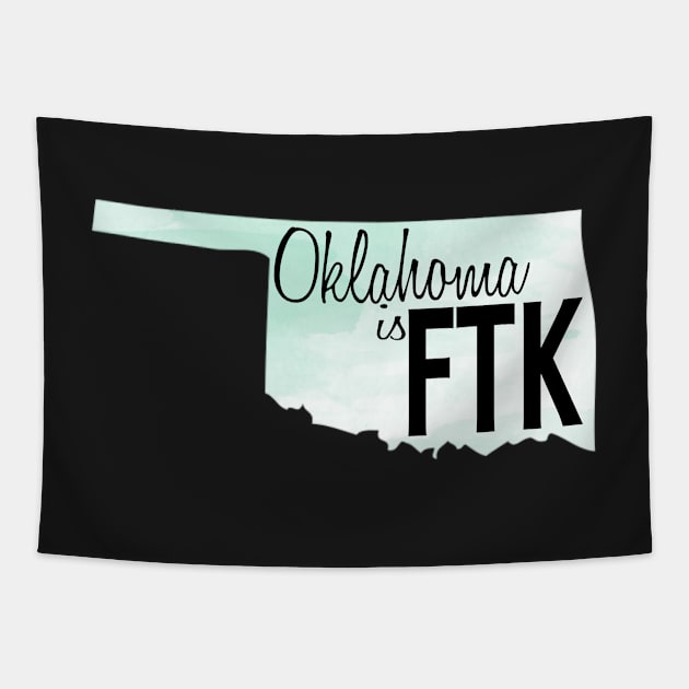 Oklahoma is FTK Tapestry by annmariestowe