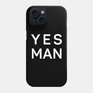 YES MAN HYPE MAN Phone Case