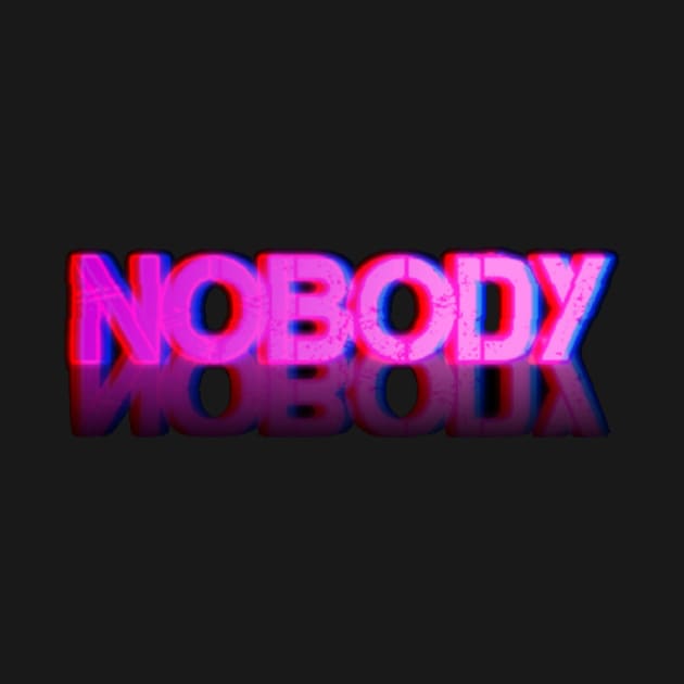 NOBODY Design by jlproductions03