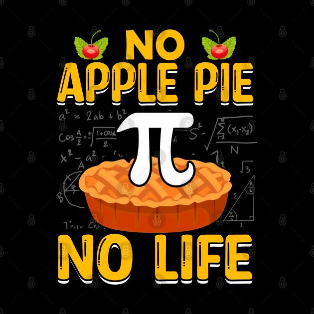 Funny math Pi Day No Apple Pie No Life by ahadnur9926