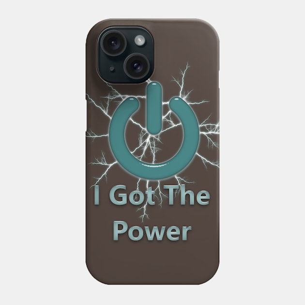 I Got The Power Phone Case by djmrice