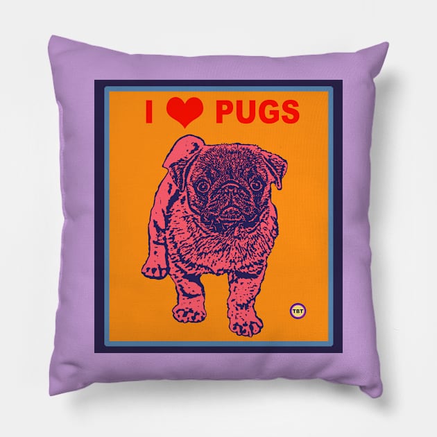 I Love Pugs Pillow by TBT-TSHIRTS