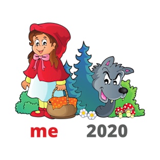 Red riding hood meme 2020 T-Shirt