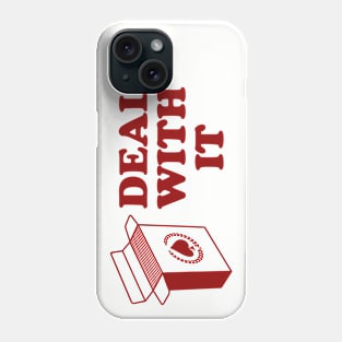 Deal With It Phone Case