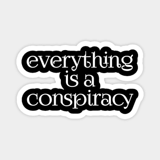 Everything is a conspiracy Magnet