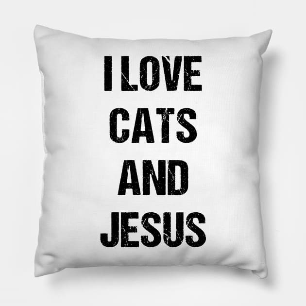 I Love Cats and Jesus Text Based Design Pillow by designs4days