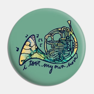 I toot my own horn Pin