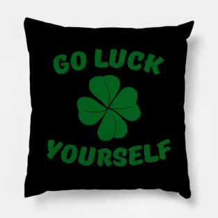 Go Luck Yourself St Patrick'S Day Pillow