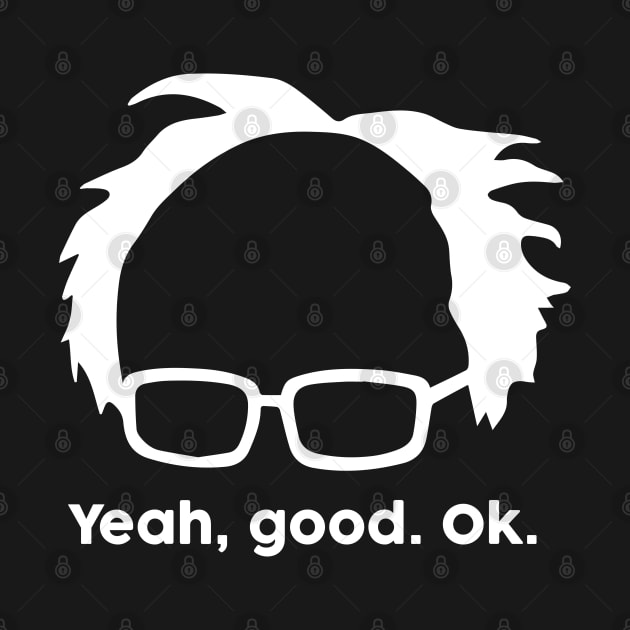 Yeah Good Ok Bernie Sander  Funny Meme by alltheprints