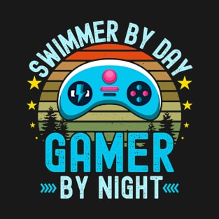 Swimmer Lover by Day Gamer By Night For Gamers T-Shirt