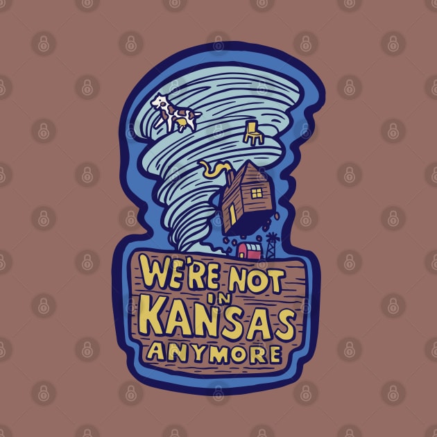 We're Not in Kansas Anymore by Cofefe Studio