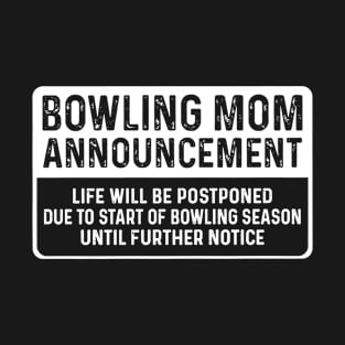 Bowling Mom Announcement T-Shirt