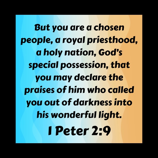 Bible Verse 1 Peter 2:9 by Prayingwarrior