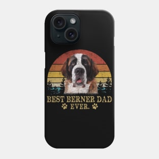 BEST BERNER DAD EVER Phone Case