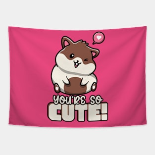 You're So Cute Hamster Heart Love Cutie Hamsters Tapestry