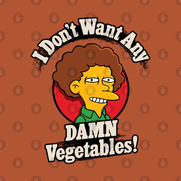 I Don't Want Any Damn Vegetables! by Rock Bottom